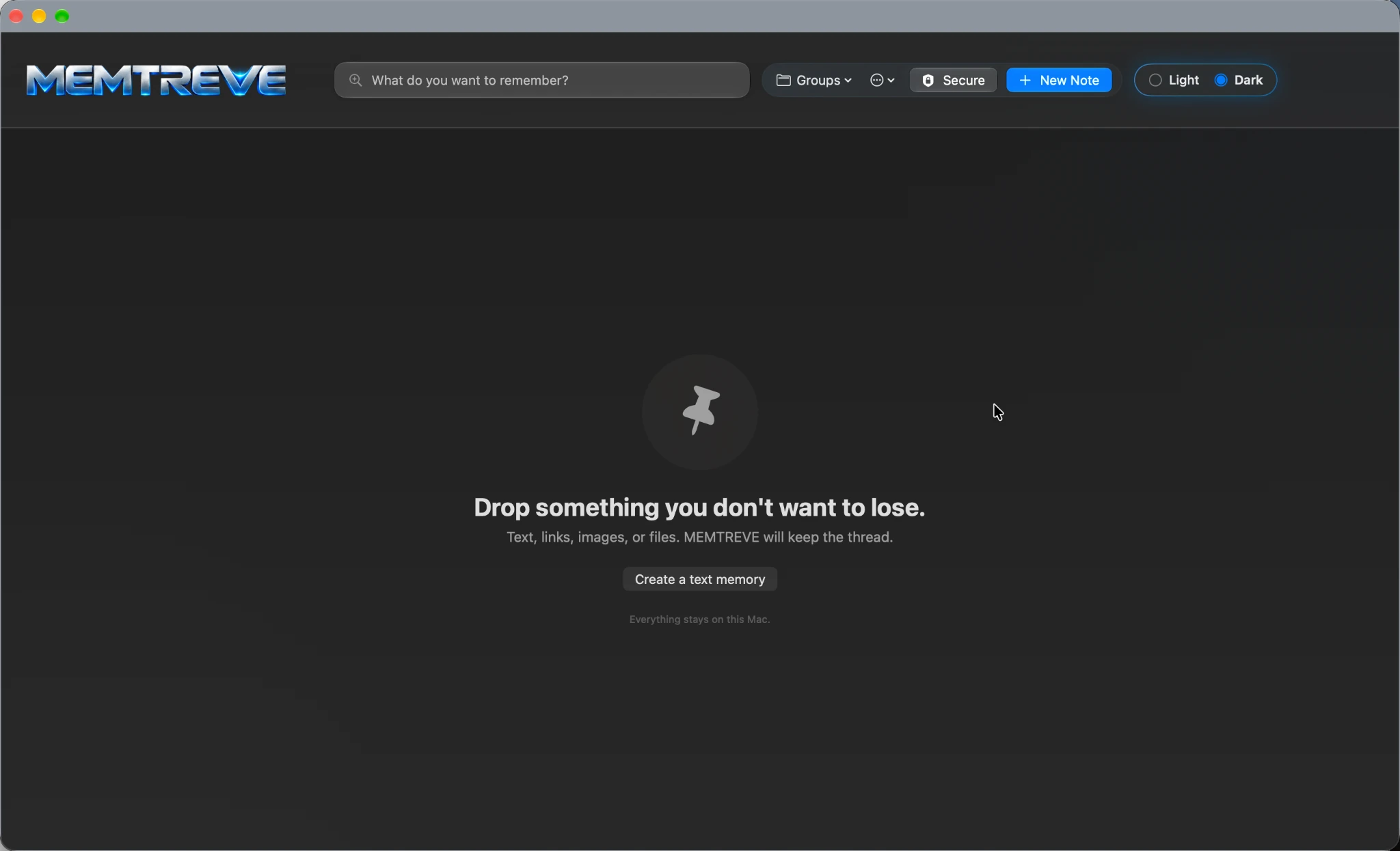 Actual MEMTREVE for Mac blank starting screen with the message Drop something you don't want to lose.
